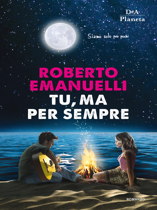 Title details for Tu, ma per sempre by Roberto Emanuelli - Available